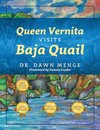 Queen Vernita Visits Baja Quails