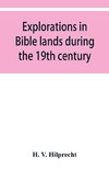Explorations in Bible lands during the 19th century