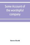 Some account of the worshipful company of grocers of the city of London