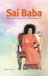 Sai Baba - Der Heilige und der Psychotherapeut