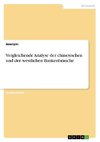 Vergleichende Analyse der chinesischen und der westlichen Bankenbranche