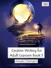 Creative Writing for Adult Learners Book 1 Large Print