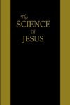 THE SCIENCE OF JESUS