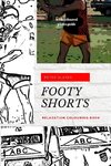 Footy Shorts - Relaxation Colouring in Book