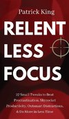 Relentless Focus