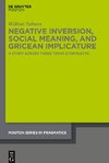 Negative Inversion, Social Meaning, and Gricean Implicature