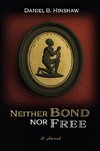 Neither Bond Nor Free