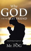 Why God Is My Only Best Friend