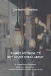 Things We Think Of But Never Speak About