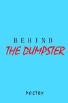 Behind The Dumpster