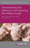 Understanding the Behaviour and Improving the Welfare of Pigs