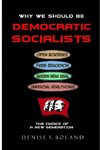 WHY WE SHOULD BE DEMOCRATIC SOCIALISTS