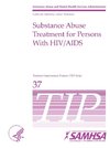 Substance Abuse Treatment for Persons With HIV/AIDS - TIP 37