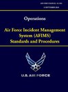 Operations - Air Force Incident Management System (AFIMS) Standards and Procedures (Air Force Manual 10-2502)