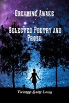 Dreaming Awake - Selected Poetry and Prose