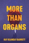More Than Organs