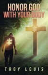 Honor God with Your Body