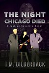 The Night Chicago Died - A Justice Security Novel
