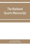 The Maitland quarto manuscript