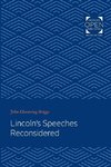 Lincoln's Speeches Reconsidered