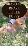 Bravo My Brave Little Puppy