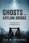 Ghosts on Asylum Bridge