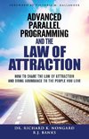 Advanced Parallel Programming and the Law of Attraction
