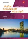 Politik-Gesellschaft-Wirtschaft - Sozialwissenschaften 2. Arbeitsbuch 2: Qualifikationsphase. In der gymnasialen Oberstufe - Neubearbeitung