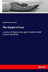 The Gospel of Law