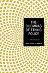 The Dilemmas of Ethnic Policy
