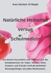 Natürliche Heilmittel versus Schulmedizin