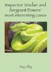 Inspector Sinclaiir and Sergeant Powers' most interesting cases