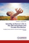 Sanctity of Human Life in the Old Testament and Yoruba Worldview