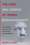 The Hope and Despair of Human Bioenhancement