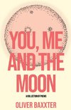 You, Me and the Moon