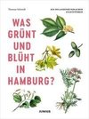 Was grünt und blüht in Hamburg?