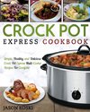 Crock Pot Express Cookbook