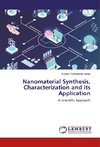 Nanomaterial Synthesis, Characterization and its Application