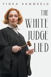 The White Judge Lied