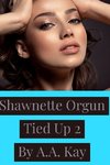 Shawnette Orgun Tied Up 2