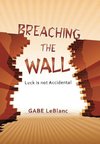 Breaching the  Wall