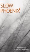 Slow Phoenix