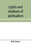 Lights and shadows of spiritualism