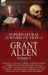 The Collected Supernatural and Weird Fiction of Grant Allen
