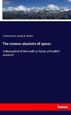 The science absolute of space;