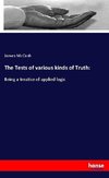 The Tests of various kinds of Truth: