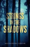 Strings in the Shadows