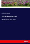 The life & feats of arms