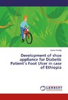 Development of shoe appliance for Diabetic Patient's Foot Ulcer in case of Ethiopia