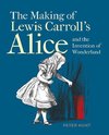 Making of Lewis Carroll's Alice and the Invention of Wonderland, The